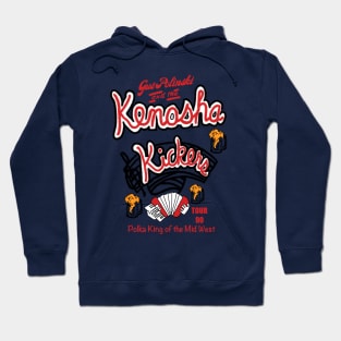 Kenosha Kickers the Polka King Hoodie